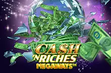 Cash ' N Riches Megaways™